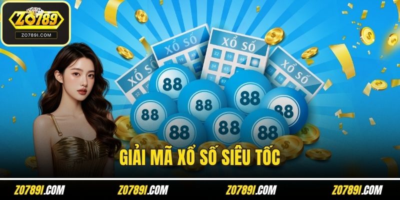 Giải mã xổ số siêu tốc