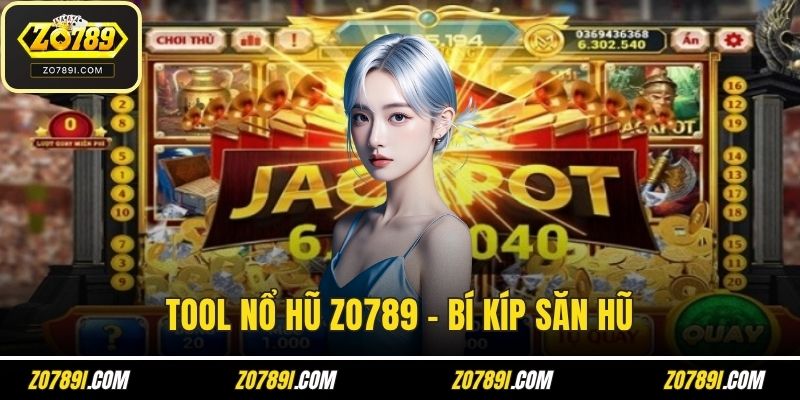 Tool Nổ Hũ ZO789 - Bí Kíp Săn Hũ Dành Cho Các Cao Thủ